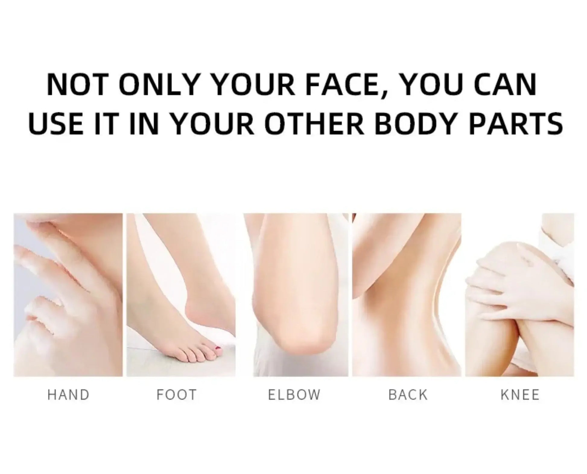 Advertisement showing body parts with text 'Not only your face, you can use it in your other body parts'.